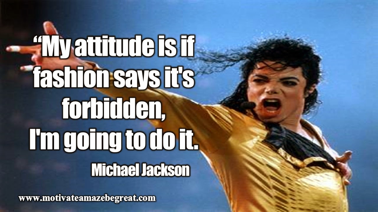 Famous Positive Quotes 24 Michael Jackson Inspirational Quotes To Live Motivate