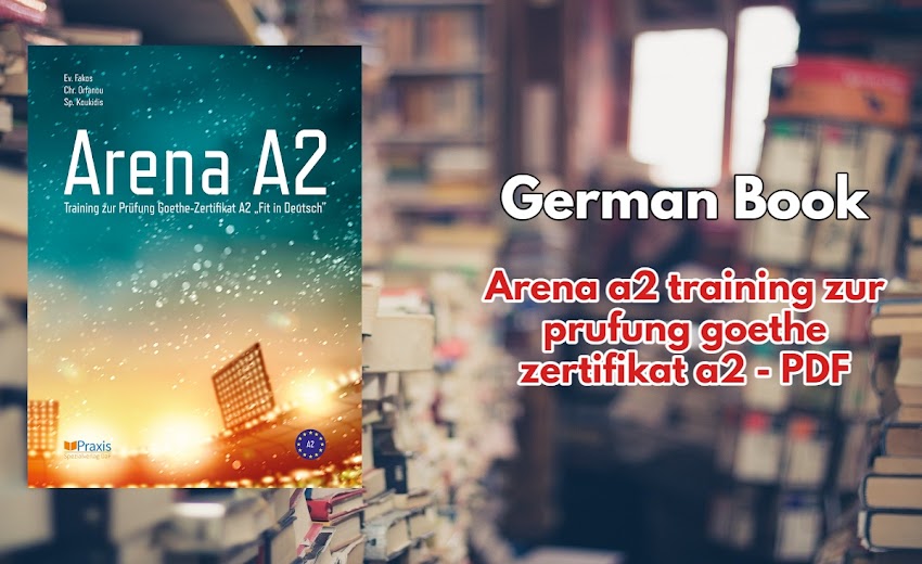 Arena a2 training zur prufung goethe zertifikat a2 - PDF + Audio