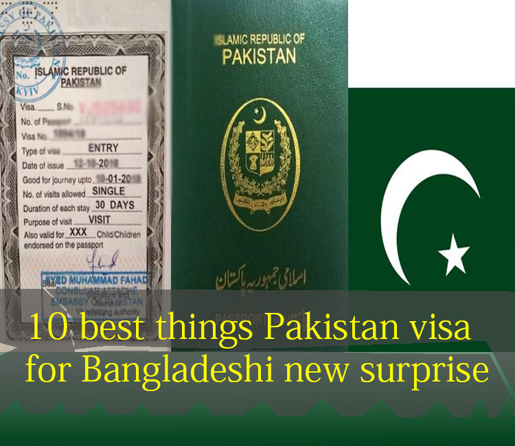 10 best things Pakistan visa for Bangladeshi new surprise_21