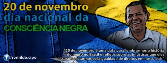 20 DE NOVEMBRO. DIA NACIONAL DA CONSCIÊNCIA NEGRA