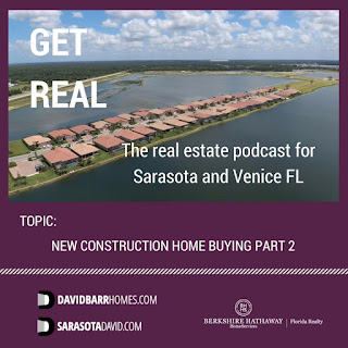 Listen to my podcast about the Sarasota and Venice FL new home buying process