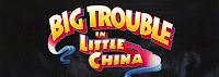 The picture above is the movie title for Big Trouble in Little China