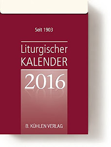 Liturgischer Kalender 2016: Tagesabreißkalender Block