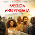 Filme da Vez:Medida Provisória(2020)