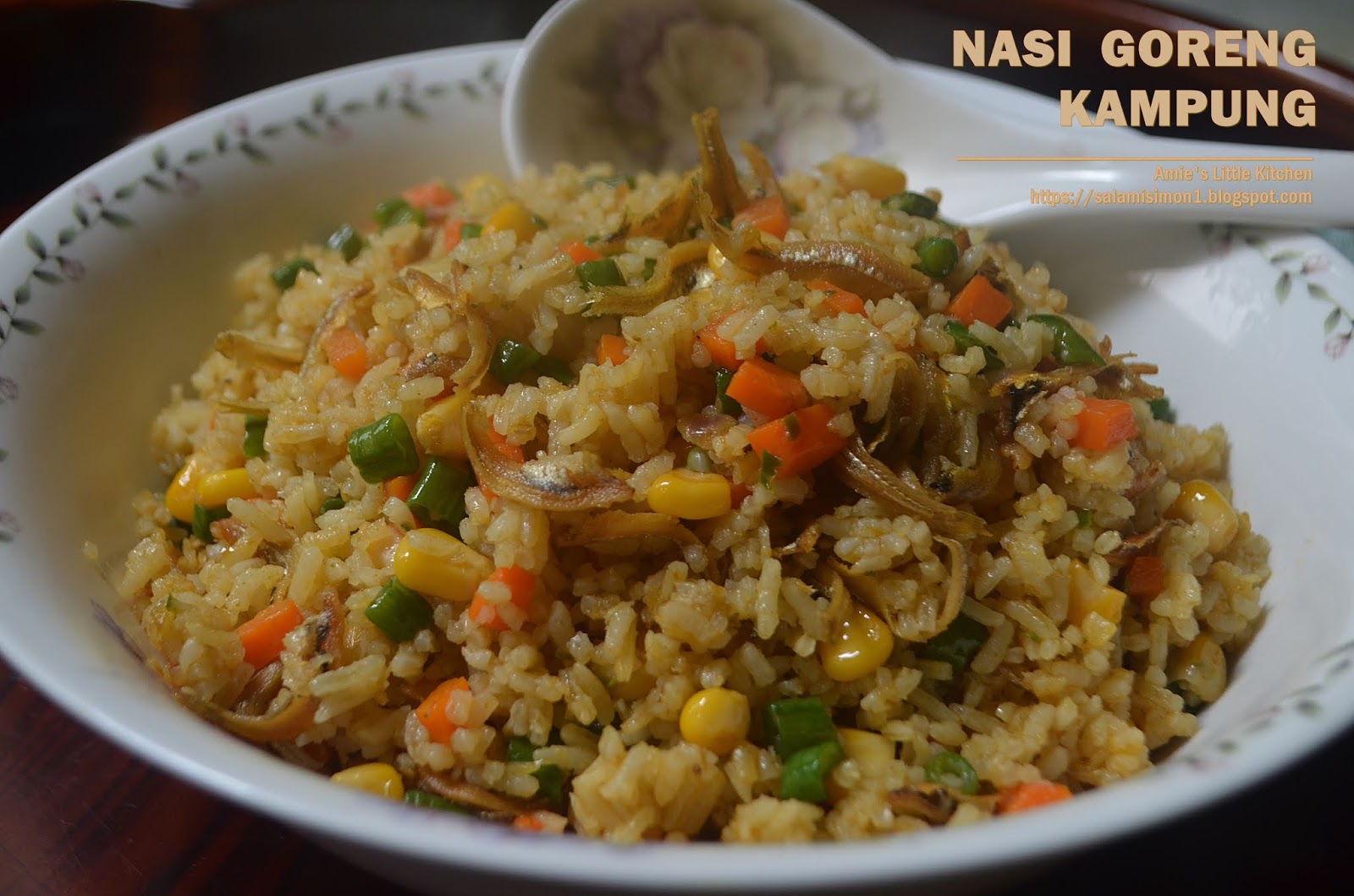 Amie S Little Kitchen Nasi Goreng Kampung Terlajak Sedap