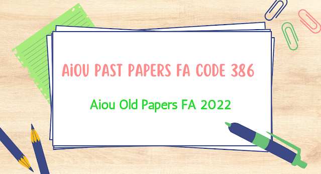 Aiou Old Papers FA English 386 Solved