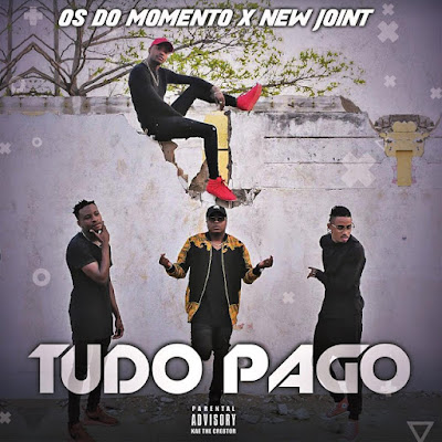 Os Do Momento & New Joint - Tudo Pago (2017)