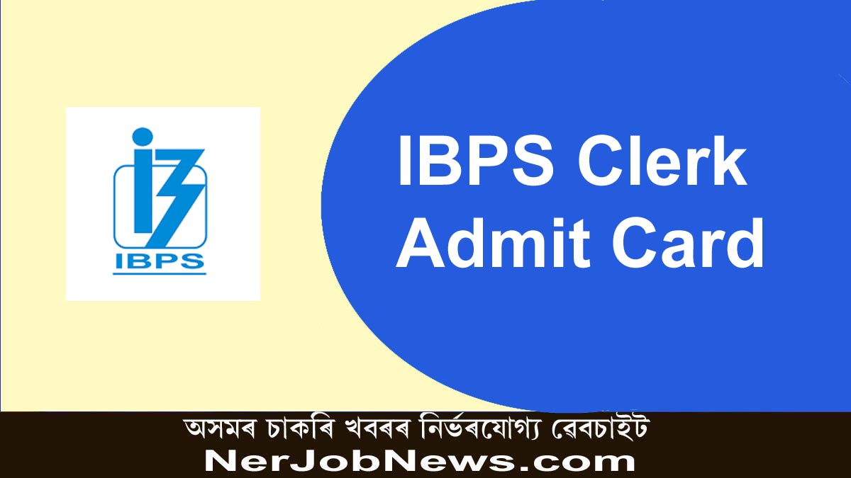 IBPS Clerk Admit Card 2022– Preliminary Examination Call Letter Download