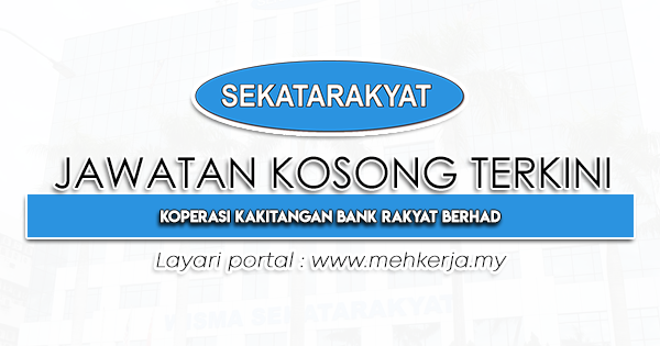 Jawatan Kosong Terkini 2023 di Koperasi Kakitangan Bank Rakyat Berhad