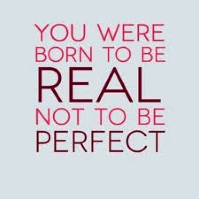 Be real not perfect