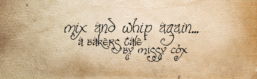 Mix and Whip Again: A Baker's Tale by Missy Cox