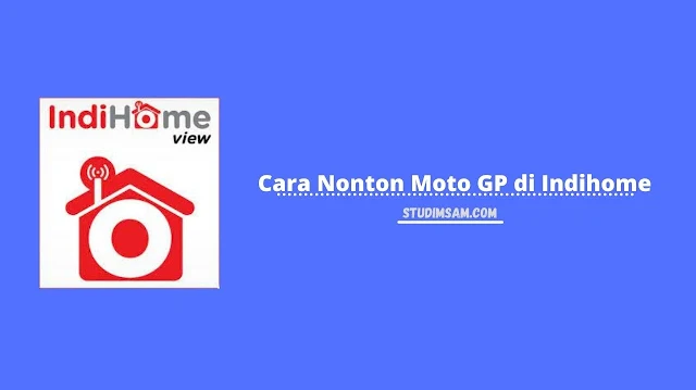 cara nonton moto gp di indihome