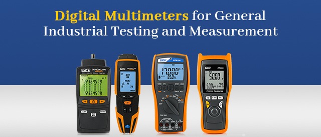 Digital Multimeters for General Industrial Testing and Measurement