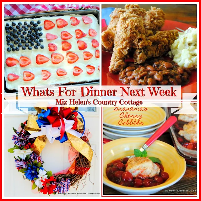 Whats For Dinner Next Week 5-27-18 at Miz Helen's Country Cottage