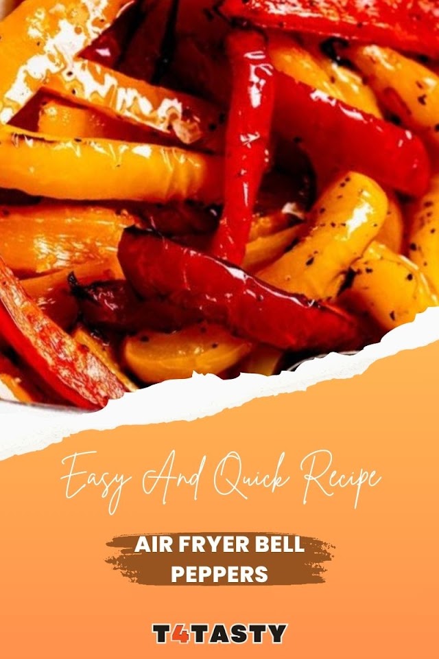 Air Fryer Bell Peppers - T4tasty