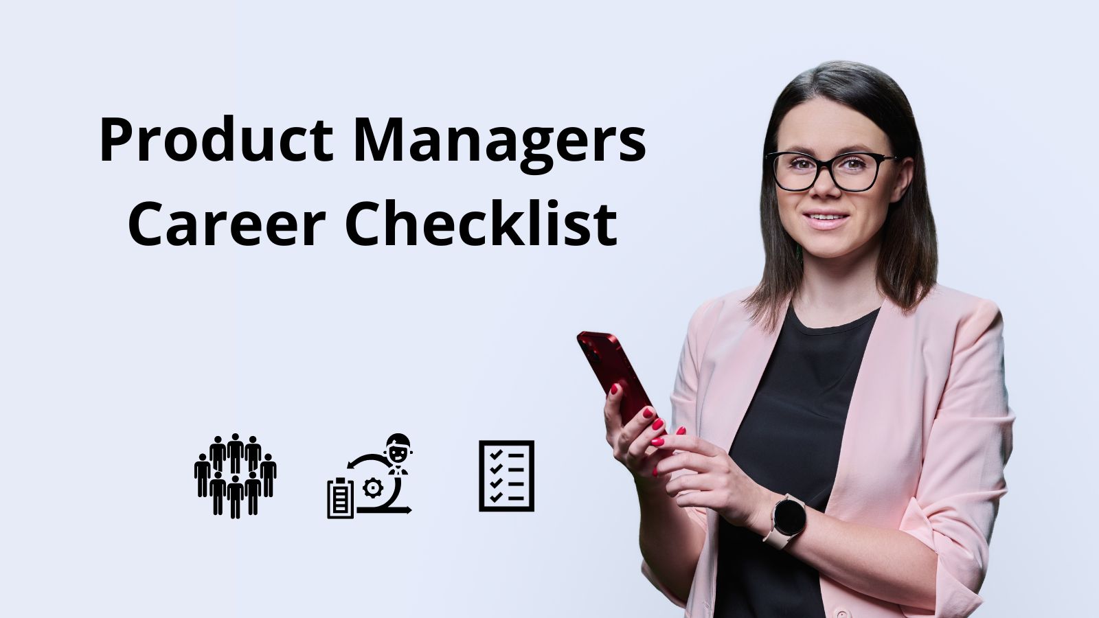 Product Managers Career Checklist
