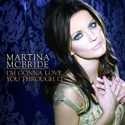 Martina McBride - I’m Gonna Love You Through It Lyrics