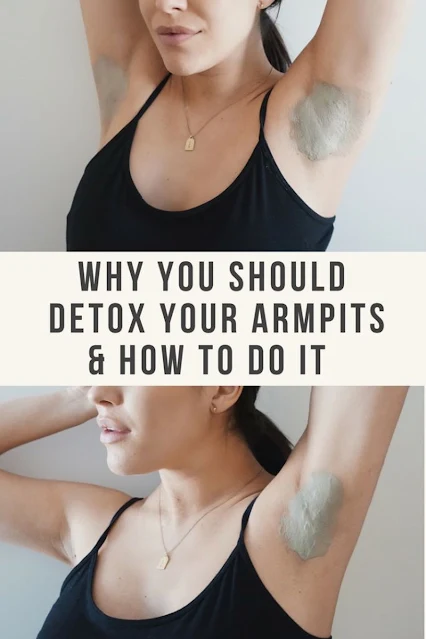 Why You Need an Armpit Detox and How to do It