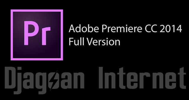 Free Download Adobe Premiere CC 2014 Full Version Terbaru 2017