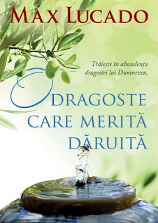 Max Lucado - O dragoste care merita daruita