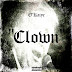 [New Music] Kaiye @OkaiyeSTL - Clown via #AudioKrack