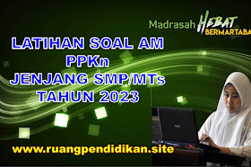Latihan Soal Asesmen Madrasah PPKn SMP/MTs Tahun 2023