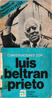 Luis Beltran Prieto Figueroa - Conversaciones con Alfredo Peña