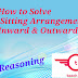 How to Solve Sitting Arrangement? Inward & Outward