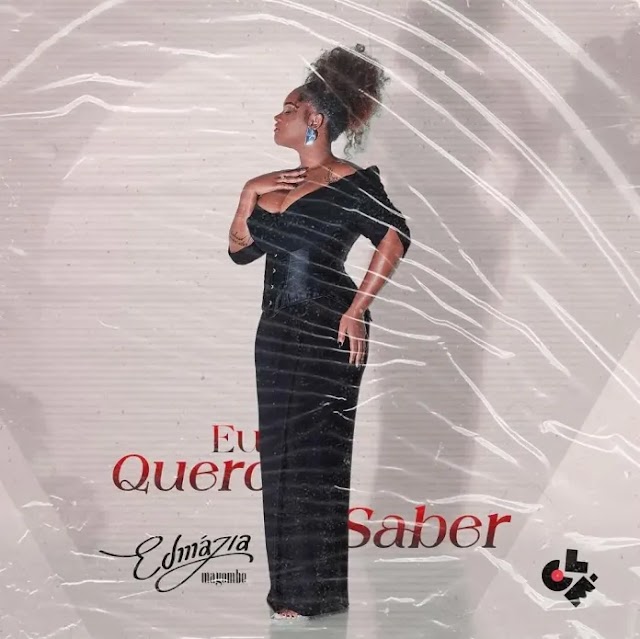 (Kizomba) Eu Quero Saber - Edmázia Mayembe (2023)