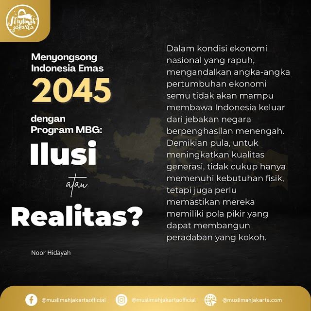 Menyongsong Indonesia Emas 2045 dengan Program MBG: Ilusi atau Realitas?