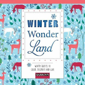 Winter Wonderland: Wintry Quotes to Color, Decorate, and Give