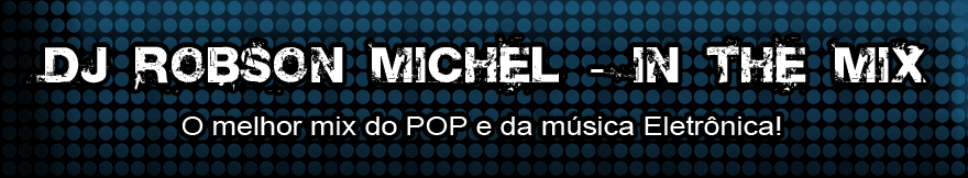 Dj Robson Michel   -   In The Mix