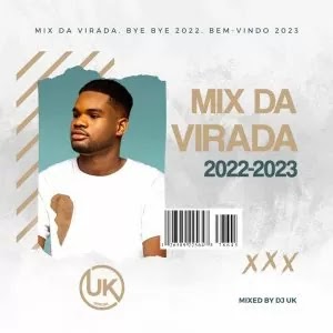 (Kizomba, Afro Pop, Dance & Afro House Mix) Mix Da Virada - Dj UK Official (2023)