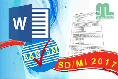 Instrumen dan perangkat legalisasi untuk SD dan MI dalam format file doc  Instrumen - Perangkat Akreditasi SD/MI 2017 Format Word