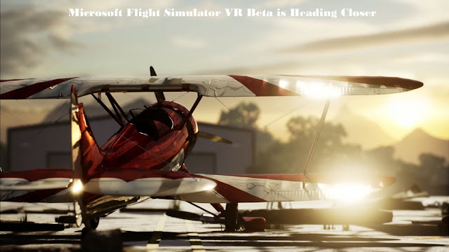 Microsoft Flight Simulator VR Beta is Heading Closer