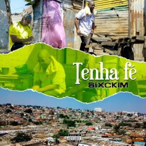 Sixckim - Tenha Fé .mp3 [Exclusivo 2021] (Download MP3)