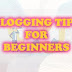 Blogging Tips for beginners