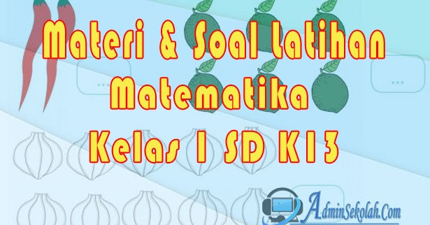 Materi dan Soal Matematika kelas 1 SD Semester 1 Kurikulum