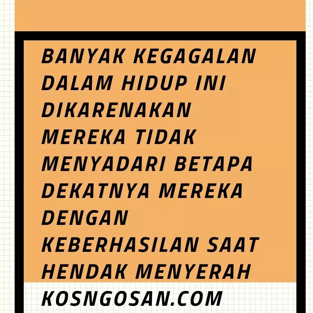 99 Kata Kata Bangkit dari Kegagalan Berusaha - KOSNGOSAN