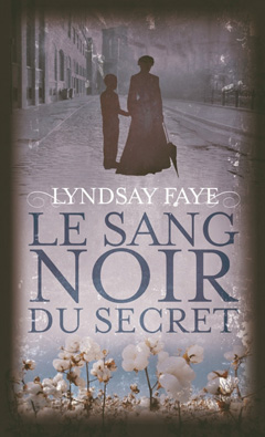 Le sang noir du secret de Lyndsay Faye