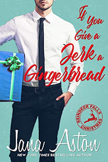 If You Give a Jerk a Gingerbread by Jana Aston