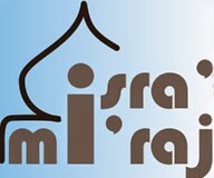 10 Peristiwa Isra Mi'raj Dan Hikmahnya Part I