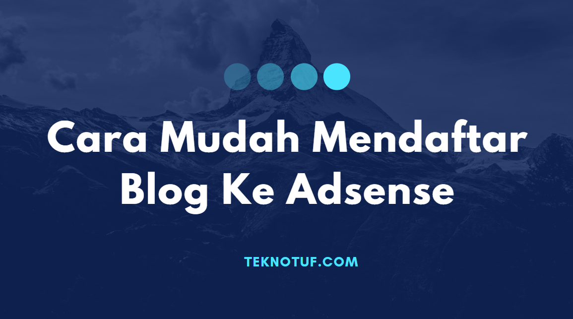 Hal Ketika anda ingin mendaftarkan suatu blog ke media adsense Pasti anda ingin tahu cara bagaimana supaya mudah untuk ketika anda mendaftarkan nya. dan Supaya cepat diterima ketika anda mempunyai blog yang akan di daftarkan dengan cara paling mudah supaya ketika mendaftar pengajuan ke Google adsense.