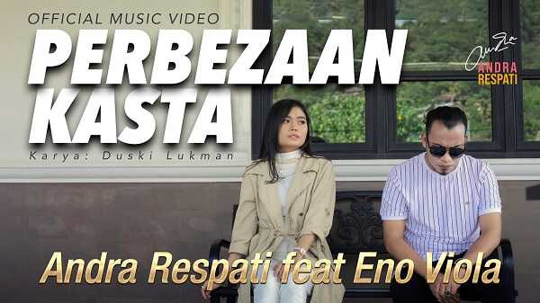 Perbezaan Kasta - Andra Respati feat. Eno Viola