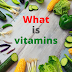 Vitamin | Vitamins : Definition | What is vitamins