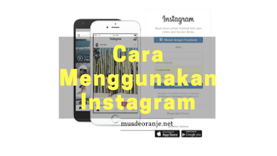 Panduan Lengkap Cara Menggunakan Instagram Bagi Pemula