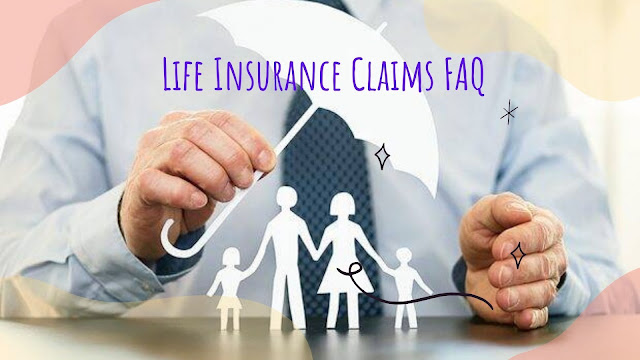 Life Insurance Claims FAQ