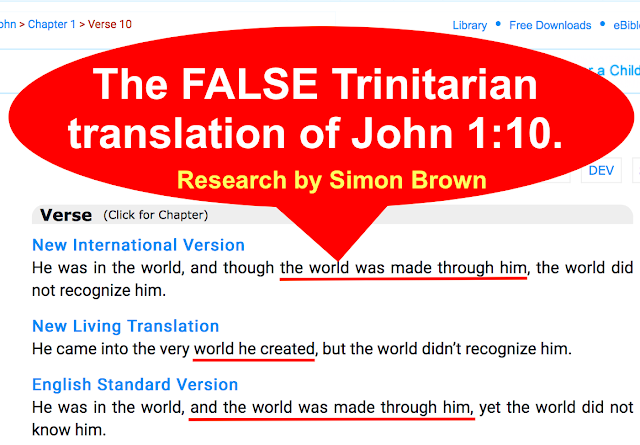 The FALSE Trinitarian translation of John 1:10.