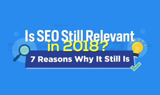 Is SEO Still Relevant in 2018?