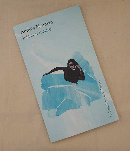 «Isla con madre», de Andrés Neuman (La Bella Varsovia)